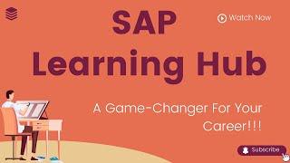 SAP Learning Hub - A Game-Changer For Your Career!!!