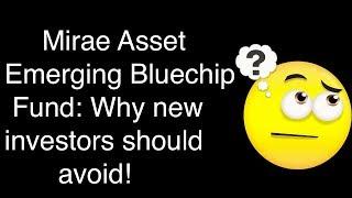 Mirae Emerging Bluechip Fund Review