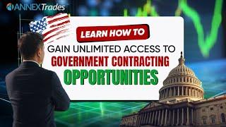 Learn How to Gain Unlimited Access to Government Contracting Opportunities