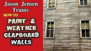 Painting and weathering clapboard walls for model railroad structures  Episode 008