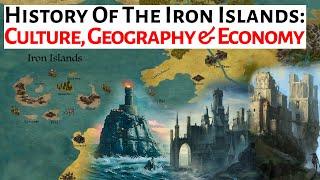 Culture & Geography Of The Ironborn | Iron Islands History | House Of The Dragon History & Lore