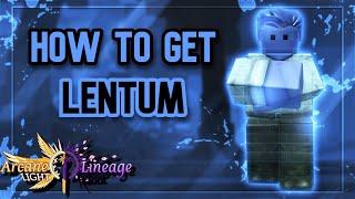 ARCANE LINEAGE | HOW TO GET LENTUM FULL GUIDE [Dark & Light]