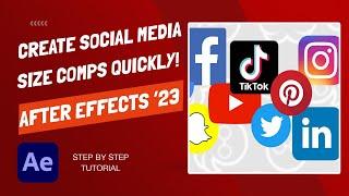 After Effects 2023 - How To Create Different Social Media Sizes QUICKLY!