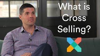 What is Cross Selling?