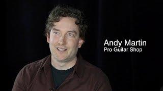 Andy Martin Interview (Pro Guitar Shop / Reverb)