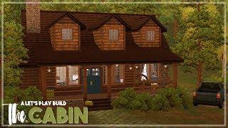 The Sims 3 | Speed Build | The Cabin: A Let's Play Build