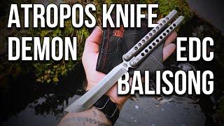 Atropos knife DEMON / #edc #balisong #knife / обзор ножа бабочки