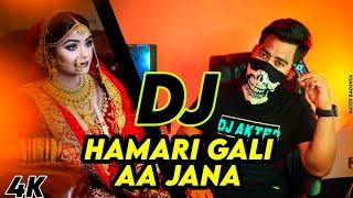 Hamari Gali Aa Jana JBL Bass DJ Song Hard Remix @DhamakaExclusiveLTD