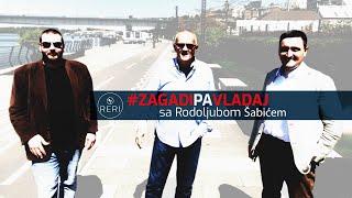 RERI - Zagadi Pa Vladaj #02 sa Rodoljubom Šabićem