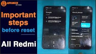 ALL redmi , Important steps : before reset - so that no FRP trap