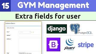 Add extra fields for user model | Django Full Course: Gym Management System | Django Tutorial #15