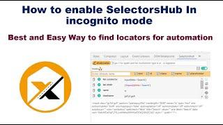 How to enable SelectorsHub in incognito mode | ChroPath | Best and Handy tool for Web Automation