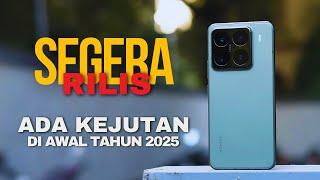 7 HP YANG AKAN HADIR DI AWAL TAHUN 2025