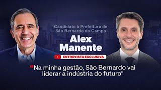 Candidato Alex Manente: "Na minha gestão, São Bernardo vai liderar a indústria do futuro"