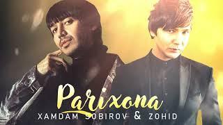 Xamdam Sobirov ft Zohid - Parixona  2023