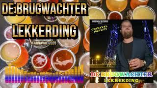 DE BRUGWACHTER - LEKKERDING (Carnaval 2025) #carnaval2025  #carnaval #nederlandstalig #Feest #bier