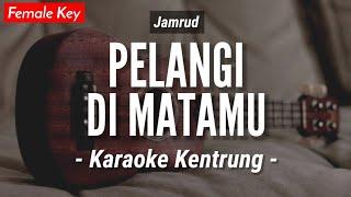 Pelangi Di Matamu (KARAOKE KENTRUNG + BASS) - Jamrud (Keroncong | Koplo Akustik | Ukulele)