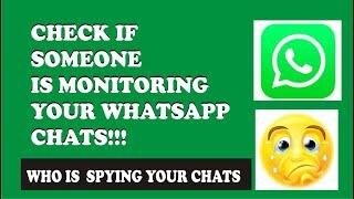 How to check who's monitoring your Whatsapp chats | Someone tracking your whatsapp chats