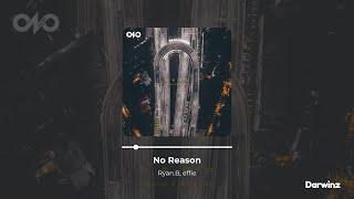 Ryan.B, effie - No Reason (沒有理由) HD Audio (Ch & Eng Sub)