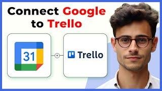 How to Connect Google Calendar to Trello With Zapier (Quick & Easy)