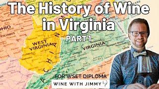 The History of Virginian Wine Part 1 for WSET Diploma