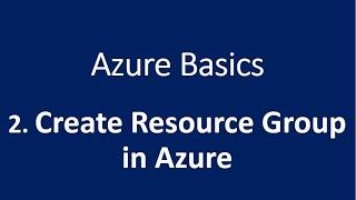 2. How to Create Resource Group in Azure