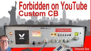 Enthusiastic Steve : Custom CB Radio one of a kind. Forbidden on YouTube