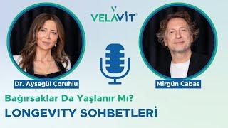 Bağırsaklar da yaşlanır mı? | Longevity Sohbetleri #4 | Dr. Ayşegül Çoruhlu, Mirgün Cabas