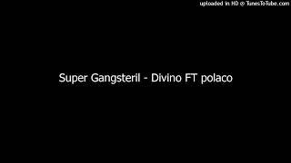 Super Gangsteril - Divino FT polaco