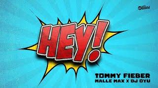 Tommy Fieber, Malle Max & DJ OYU - HEY! (Official Lyric Video)