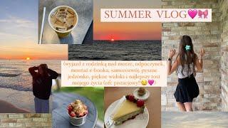 SUMMER VLOG (wyjazd nad morze z rodziną, końcowy montaż e-booka, pyszne jedzenie, cudowny czas)