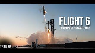 Flight 6 - Beginning of reusability edge (Trailer) @SpaceX  T-6 Days