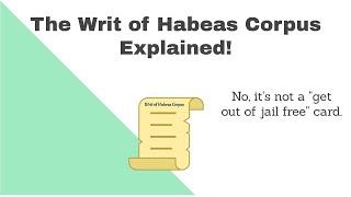 What is Habeas Corpus, And How Does it Work?  This Video Explains