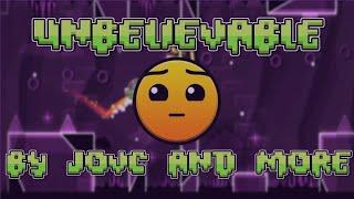 Unbelievable by Jovc and more || Geometry Dash