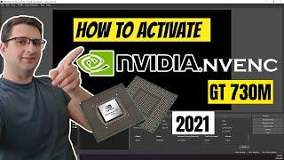 Obs Nvidia GT 730M NVENC Activate + obs best Settings 2021