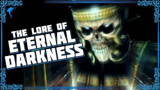 Cosmic Annihilation Approaches! The Lore of ETERNAL DARKNESS!