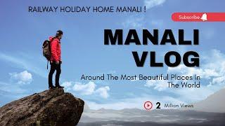 Railway Holiday home Manali!!