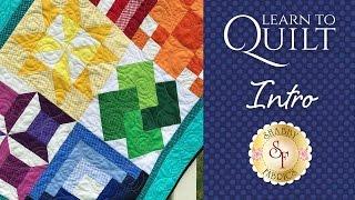 Learn How to Quilt Part 1 for Beginners | a Shabby Fabrics Quilting Tutorial