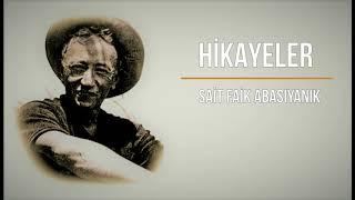 Sait Faik Abasıyanık - Hikayeler - Sesli Kitap - Podcast