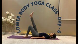 Lower body yoga class | 6th Day Yoga, 30 days Yoga challenge: Priyanka Sharma