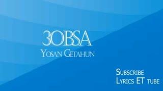Yosan Getahun   3Obsa New Ethiopian Oromo music Lyric video
