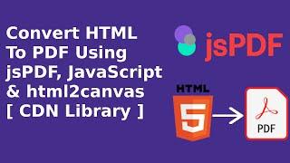 Convert HTML to PDF using jsPDF and html2canvas library by CDN version | jsPDF | html2canvas | CDN