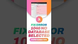 No Database Selected: How to Fix MySQL Error 1046 #shorts #phpmyadmin #sql