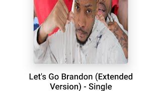 LET'S GO BRANDON - EXTENDED VERSION - ( OFFICIAL AUDIO )