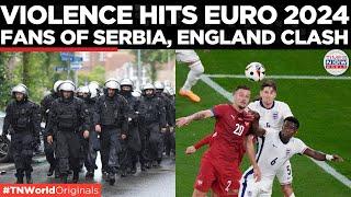 Euro 2024 | Violent Clashes Erupt Between Serbian and English Fans at Euro 2024 | Times Now World