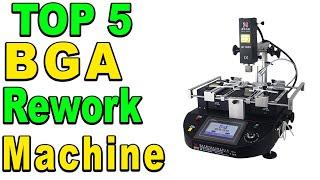 Top 5 Best BGA Repair Rework Machine Review 2023