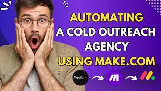 How to Automate Your Cold Outreach Agency in MINUTES with Make.com!