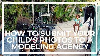 How To Submit Your Child's Photos To Kids Modeling Agencies