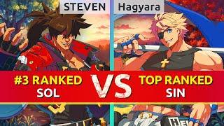 GGST ▰ STEVEN (#3 Ranked Sol) vs Hagyara (TOP Ranked Sin). High Level Gameplay