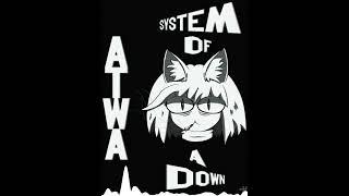 ATWA - System Of A Down | NecoArc